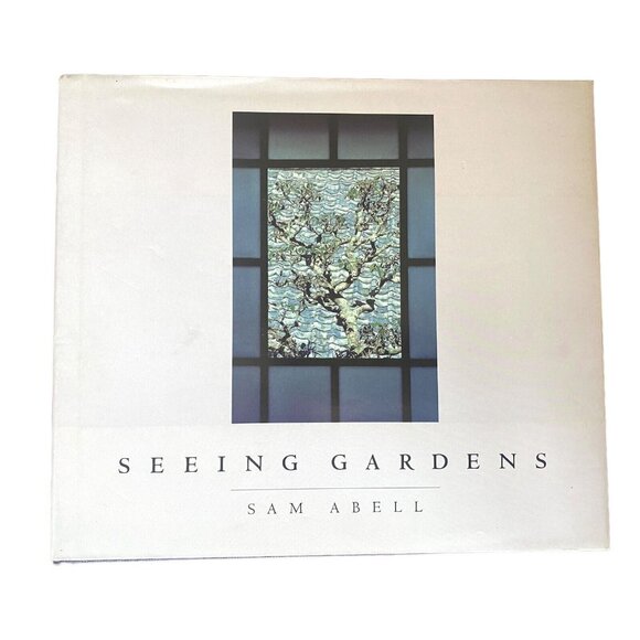 Seeing Gardens By Sam Abell Photographs World Gardens Coffee Table HC - Picture 1 of 3